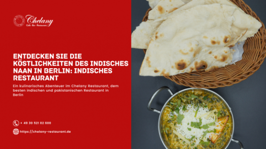 Entdecken Sie die Köstlichkeiten des Indisches Naan in Berlin: Indisches Restaurant