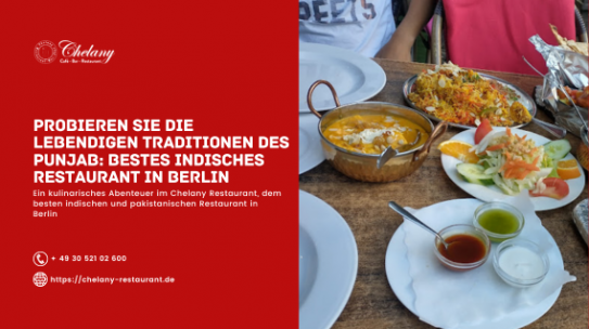 Probieren Sie die lebendigen Traditionen des Punjab: Beste indische Restaurant in Berlin
