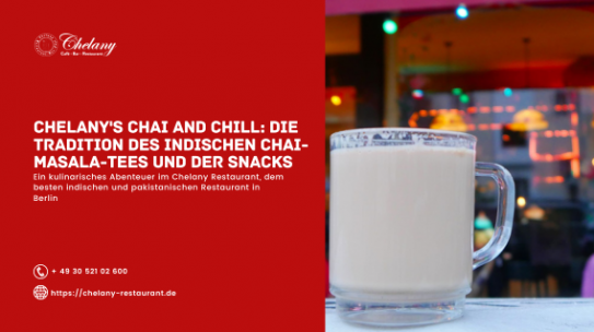 Chelany’s Chai and Chill: Die Tradition des indischen Chai-Masala-Tees und der Snacks