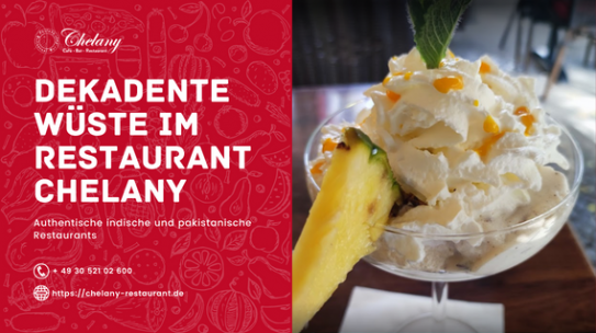 Sweet Endings: reichhaltige Dessert in Berlin, Chelany Restaurant