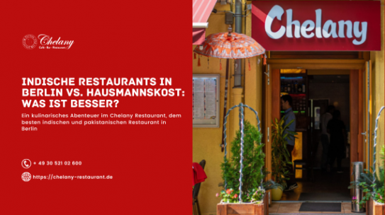 Indische Restaurants in Berlin vs. Hausmannskost: Was ist besser?